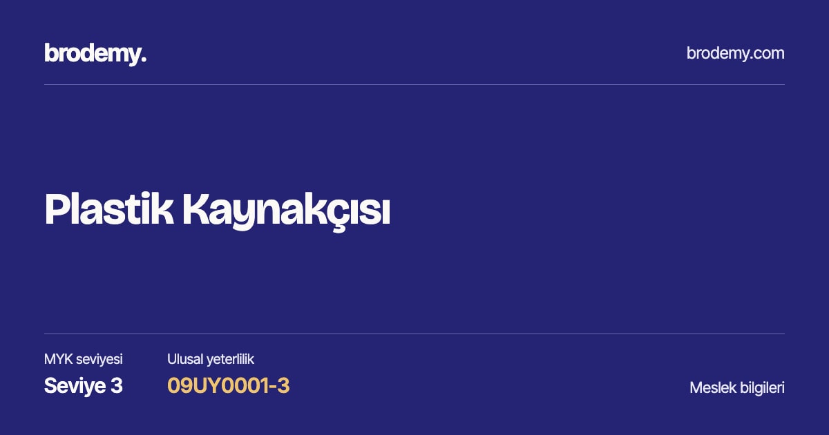 Plastik Kaynakçısı — Seviye 3, 09UY0001-3 meslek bilgi kartı