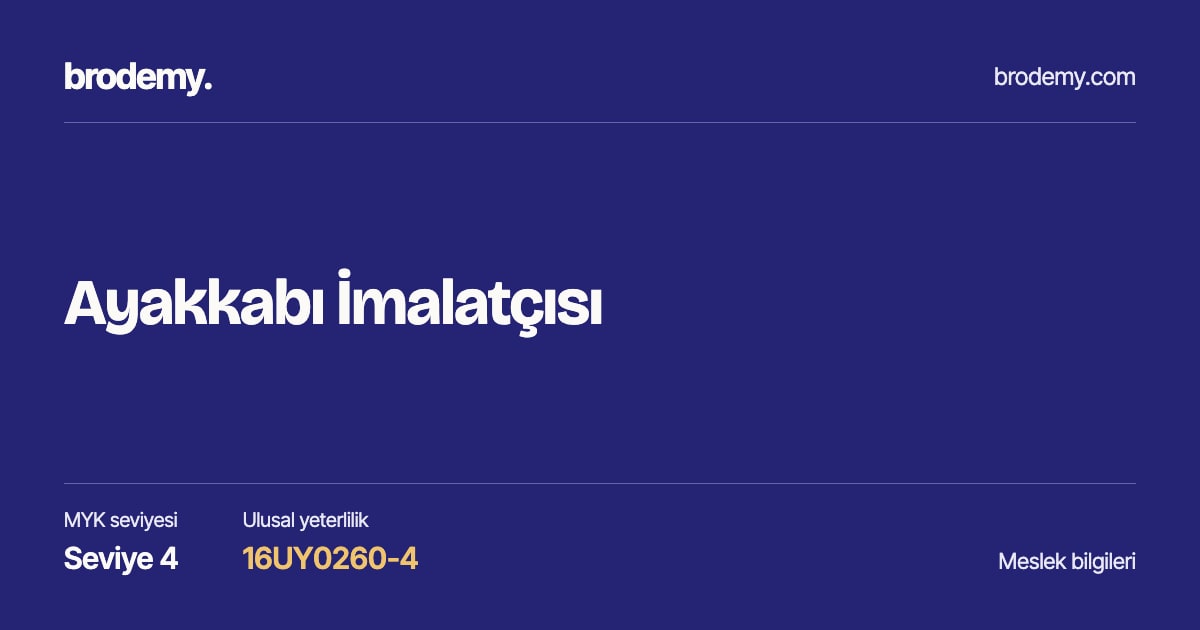 Ayakkabı İmalatçısı — Seviye 4, 16UY0260-4 meslek bilgi kartı