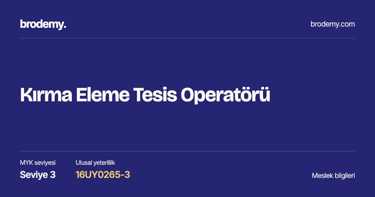 Kırma Eleme Tesis Operatörü — Seviye 3, 16UY0265-3 meslek bilgi kartı