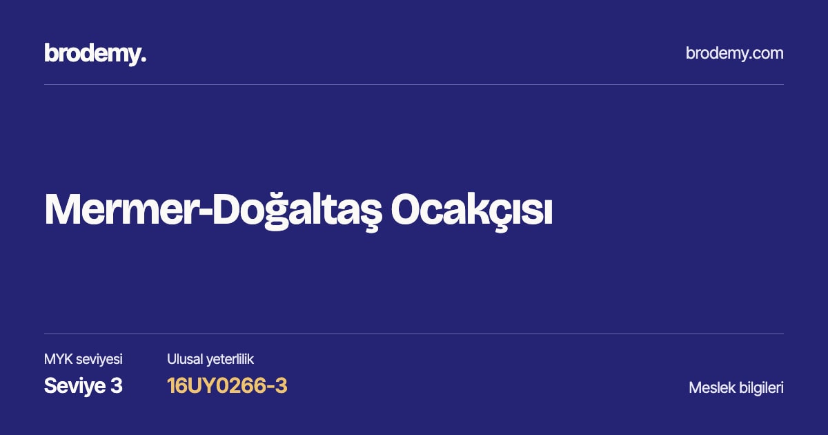 Mermer-Doğaltaş Ocakçısı — Seviye 3, 16UY0266-3 meslek bilgi kartı