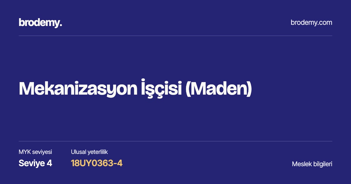 Mekanizasyon İşçisi (Maden) — Seviye 4, 18UY0363-4 meslek bilgi kartı