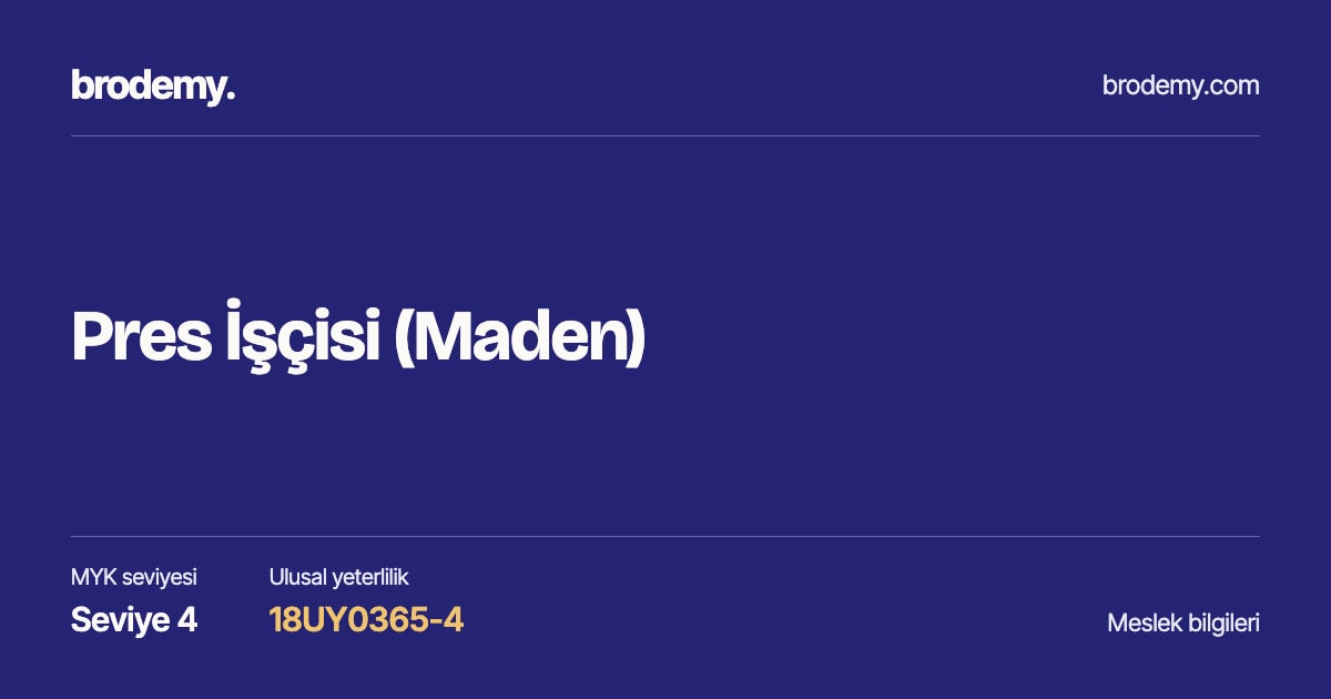 Pres İşçisi (Maden) — Seviye 4, 18UY0365-4 meslek bilgi kartı