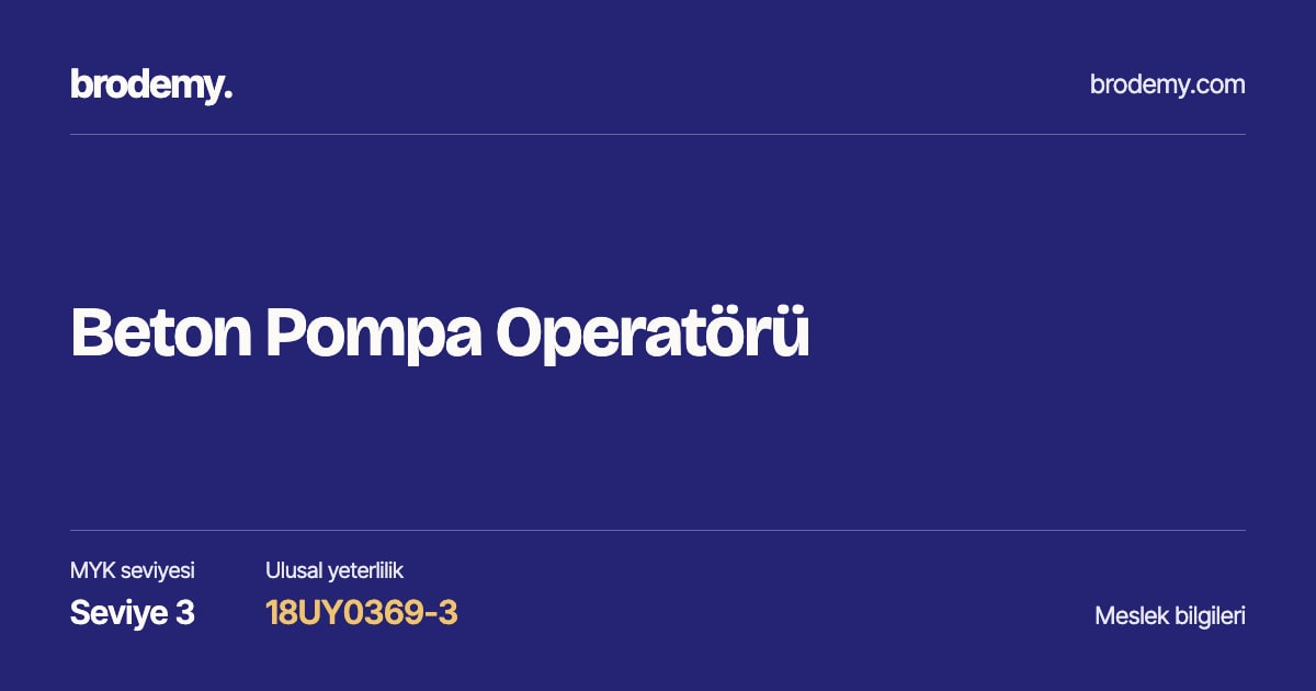 Beton Pompa Operatörü — Seviye 3, 18UY0369-3 meslek bilgi kartı