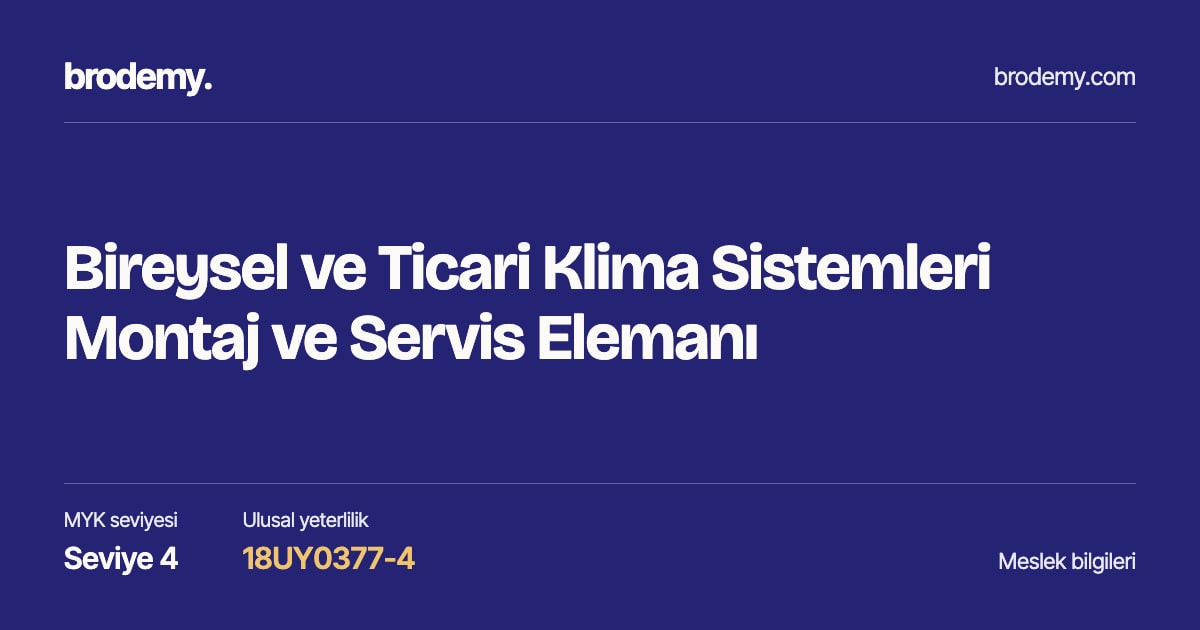 Bireysel ve Ticari Klima Sistemleri Montaj ve Servis Elemanı — Seviye 4, 18UY0377-4 meslek bilgi kartı